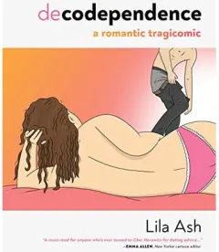 Coperta cărții Decodependence: a romantic tragicomic
