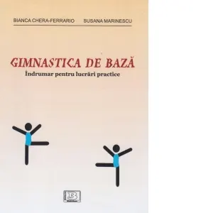 Coperta cărții Gimnastica de baza. Indrumar pentru lucrari practice