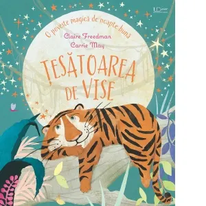 Coperta cărții Tesatoarea de vise. O poveste magica de noapte buna