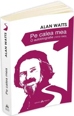 Coperta cărții Pe calea mea. O Autobiografie (1915-1965)