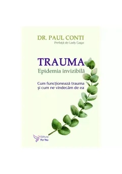 Coperta cărții Trauma. Epidemia invizibilă