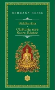 Coperta cărții Siddhartha. Călătoria spre Soare-Răsare