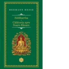 Coperta cărții Siddhartha. Călătoria spre Soare-Răsare