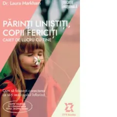 Coperta cărții Parinti linistiti, copii fericiti. Caiet de lucru cu tine