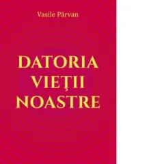Coperta cărții Datoria vieții noastre