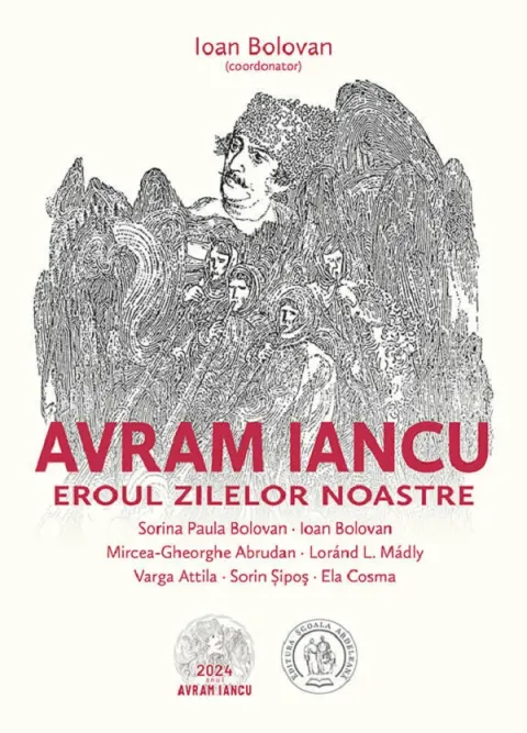 Coperta cărții Avram Iancu, eroul zilelor noastre