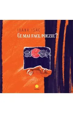 Coperta cărții Ce mai faci, poezie?