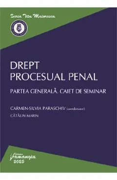 Coperta cărții Drept procesual penal. Partea generala. Caiet de seminar - Carmen-Silvia Paraschiv, Catalin Marin