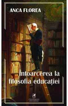 Coperta cărții Intoarcerea la filosofia educatiei