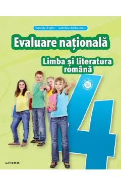 Coperta cărții Limba si literatura romana - Clasa 4 - Teste pentru Evaluarea Nationala - Daniela Besliu, Gabriela Barbulescu