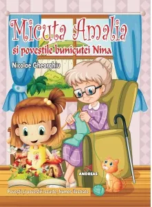 Coperta cărții Micuta Amalia si povestile bunicutei Nina