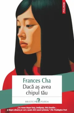 Coperta cărții Dacă aș avea chipul tău