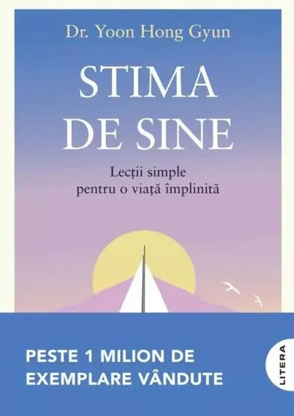Coperta cărții Stima de sine. Lectii simple pentru o viata implinita - Dr. Yoon Hong Gyun
