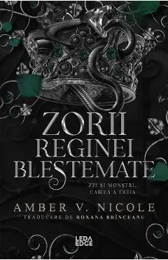 Coperta cărții Zorii reginei blestemate. Seria Zei si monstri Vol.3