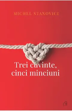 Coperta cărții Trei cuvinte, cinci minciuni