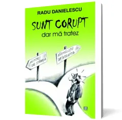 Coperta cărții Sunt corupt, dar mă tratez