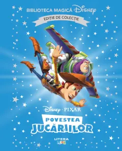 Coperta cărții Povestea jucariilor. Disney. Biblioteca magica. Editie de colectie