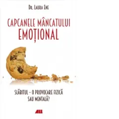 Coperta cărții Capcanele mâncatului emoțional. Slăbitul – o provocare fizică sau mentală?