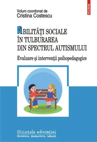 Coperta cărții Abilități sociale în tulburarea din spectrul autismului. Evaluare și intervenții psihopedagogice