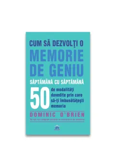 Coperta cărții Cum să dezvolți o memorie de geniu săptămână cu săptămână