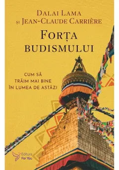 Coperta cărții Forta budismului - Dalai Lama, Jean-Claude Carrière