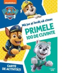 Coperta cărții Patrula Catelusilor. Ma joc si invat sa citesc. Primele 100 de cuvinte. Carte de activitati