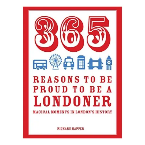 Coperta cărții 365 Reasons to be Proud to be a Londoner