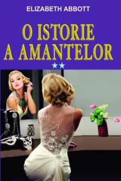 Coperta cărții O istorie a amantelor Vol.2