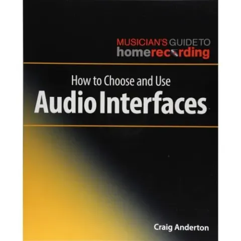Coperta cărții How to Choose and Use Audio Interfaces