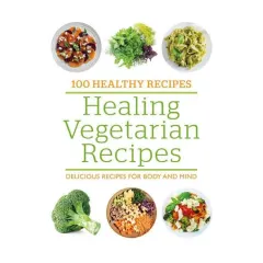 Coperta cărții Healing Vegetarian Recipes
