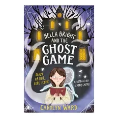 Coperta cărții Bella Bright and the Ghost Game