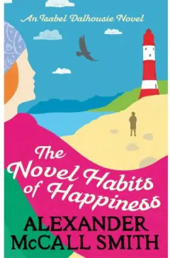 Coperta cărții The Novel Habits of Happiness