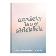 Coperta cărții Anxiety Is My Sidekick