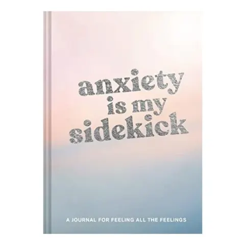 Coperta cărții Anxiety Is My Sidekick