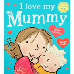 Coperta cărții LOVE MY MUMMY , Giles Andreae & Emma Dodd