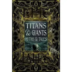 Coperta cărții Titans & Giants: Myths & Tales (Gothic Fantasy Series)
