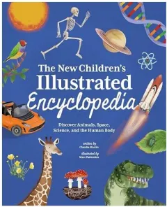 Coperta cărții The New Children's Illustrated Encyclopedia Discover Animals, Space, Science, and the Human Body