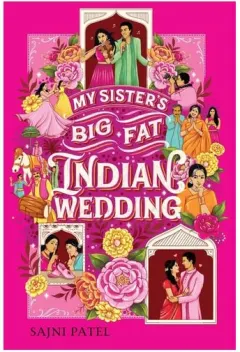 Coperta cărții My Sister's Big Fat Indian Wedding A Novel