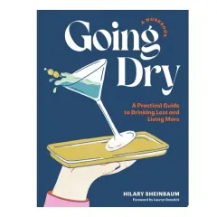 Coperta cărții Going Dry: A Workbook A Practical Guide to Drinking Less and Living More