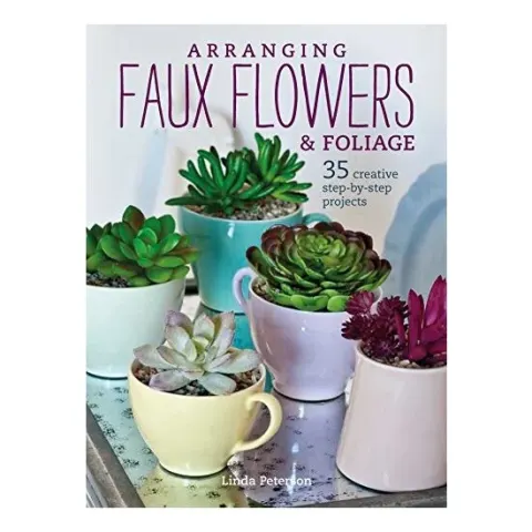 Coperta cărții Arranging faux flowers & foliage
