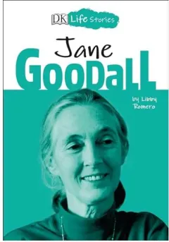 Coperta cărții DK Life Stories: Jane Goodall, Libby Romero