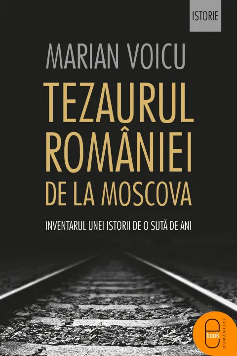 Coperta cărții Tezaurul Romaniei de la Moscova (epub)