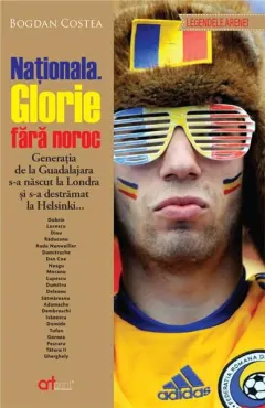 Coperta cărții Nationala. Glorie fara noroc