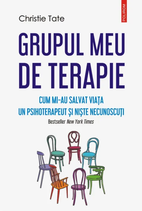 Coperta cărții Grupul meu de terapie. Cum mi-au salvat viața un psihoterapeut și niște necunoscuți