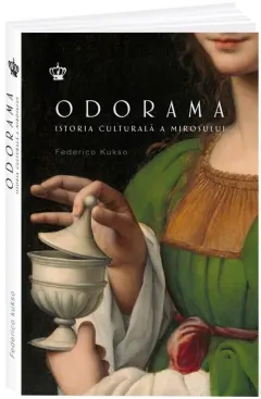 Coperta cărții Odorama. Istoria culturala a mirosului