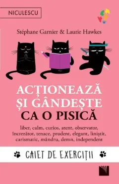 Coperta cărții Acționează și gândește ca o pisică. Caiet de exerciții
