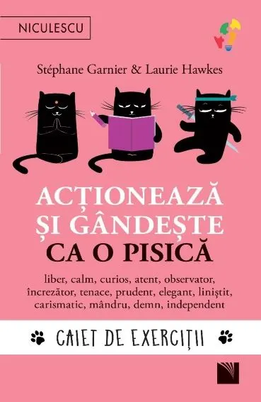 Coperta cărții Acționează și gândește ca o pisică. Caiet de exerciții