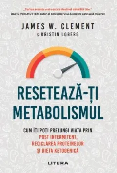 Coperta cărții Reseteaza-ti metabolismul. Cum iti poti prelungi viata prin post intermitent, reciclarea proteinelor si dieta ketogenica