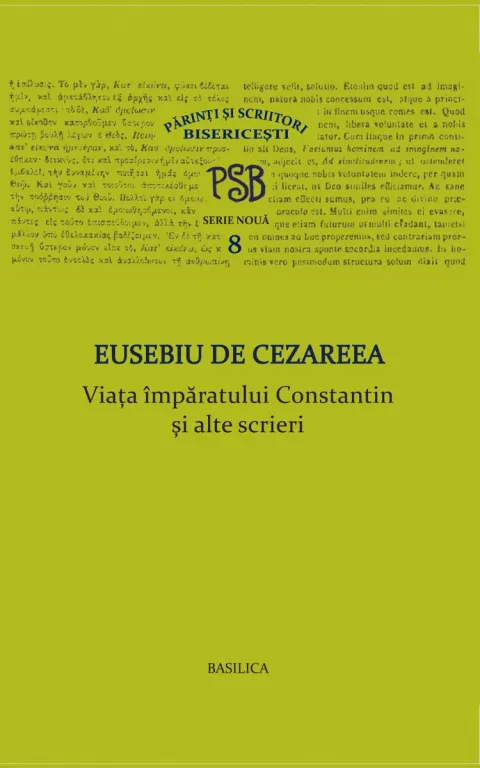 Coperta cărții Viața împăratului Constantin și alte scrieri
