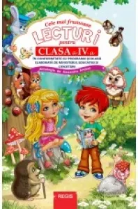 Coperta cărții Cele mai frumoase lecturi ale copilariei, clasa a IV-a